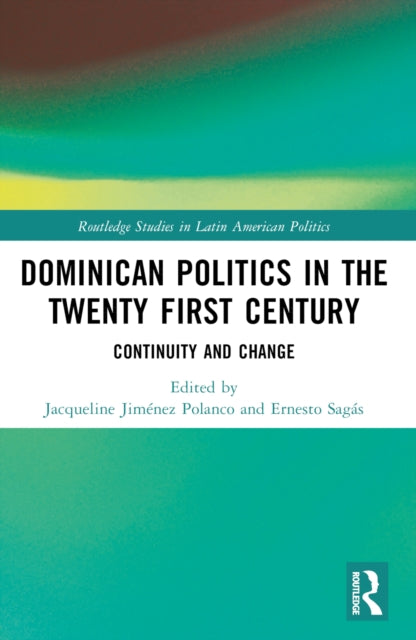 Book cover of: Dominican Politics in the Twenty First Century. By: Jacqueline Jiménez Polanco