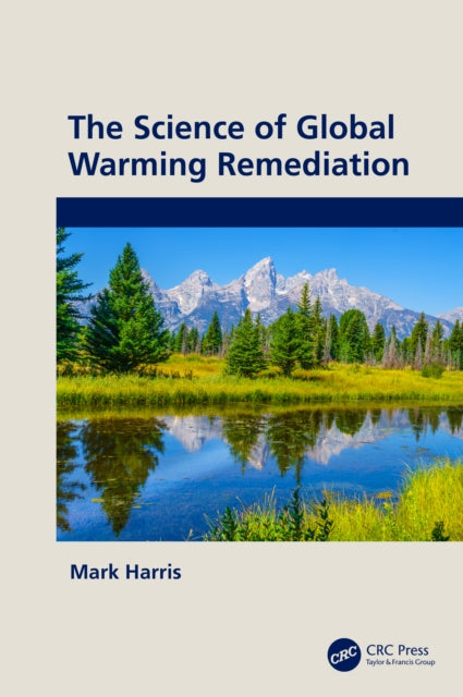 Book cover of: Science of Global Warming Remediation. By: Mark Harris