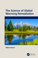 Book cover of: Science of Global Warming Remediation. By: Mark Harris