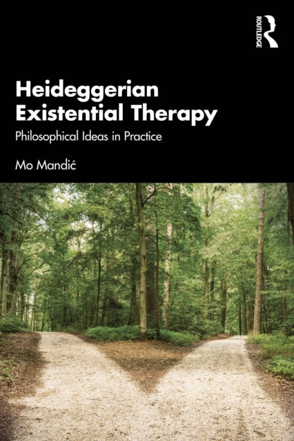 Book cover of: Heideggerian Existential Therapy. By: Mo Mandic