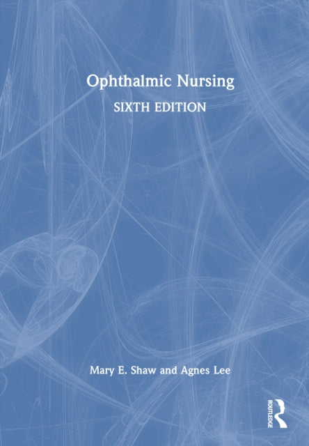 Book cover of: Ophthalmic Nursing. By: Mary E. Shaw