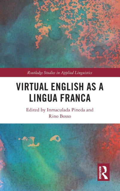 Book cover of: Virtual English as a Lingua Franca. By: Inmaculada Pineda