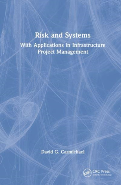 Book cover of: Risk and Systems. By: David G. Carmichael