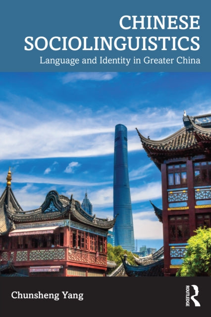 Book cover of: Chinese Sociolinguistics. By: Chunsheng Yang