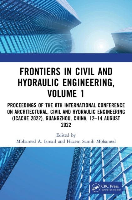 Book cover of: Frontiers in Civil and Hydraulic Engineering, Volume 1. By: Mohamed A. Ismail
