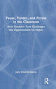 Book cover of: Pause, Ponder, and Persist in the Classroom. By: Julie Schmidt Hasson