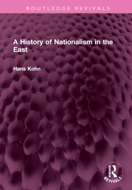Book cover of: History of Nationalism in the East. By: Hans Kohn