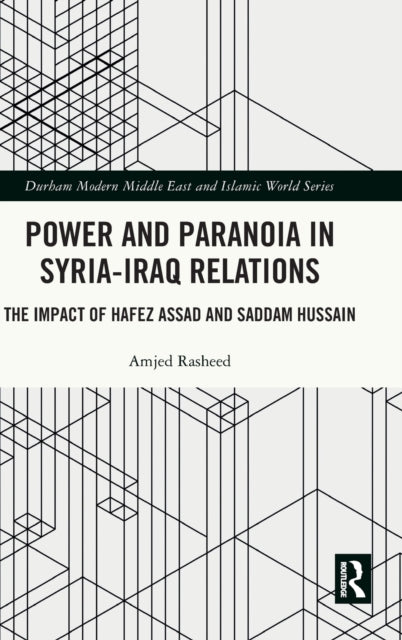 Book cover of: Power and Paranoia in Syria-Iraq Relations
