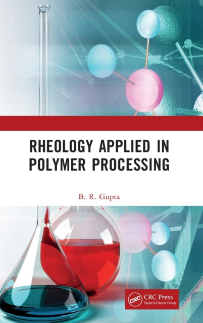 Book cover of: Rheology Applied in Polymer Processing. By: B. R. Gupta