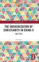 Book cover of: Indigenization of Christianity in China II. By: Qi Duan