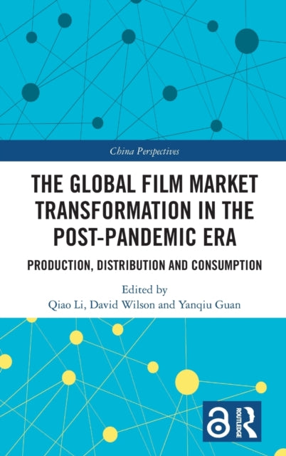 Book cover of: Global Film Market Transformation in the Post-Pandemic Era. By: Qiusha Lv