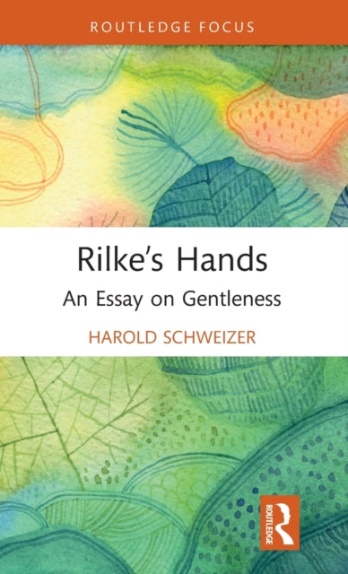 Book cover of: Rilke’s Hands. By: Harold Schweizer