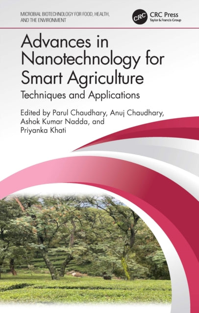 Book cover of: Advances in Nanotechnology for Smart Agriculture. By: Parul Chaudhary