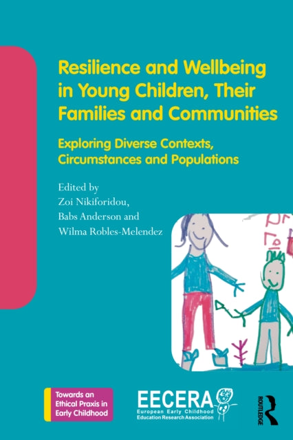 Book cover of: Resilience and Wellbeing in Young Children, Their Families and Communities