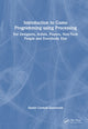 Book cover of: Introduction to Game Programming using Processing