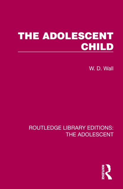 Book cover of: Adolescent Child. By: W. D. Wall