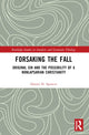 Book cover of: Forsaking the Fall. By: Daniel H. Spencer