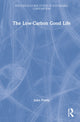 Book cover of: Low-Carbon Good Life. By: Jules Pretty