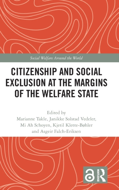 Book cover of: Citizenship and Social Exclusion at the Margins of the Welfare State. By: Marianne Takle