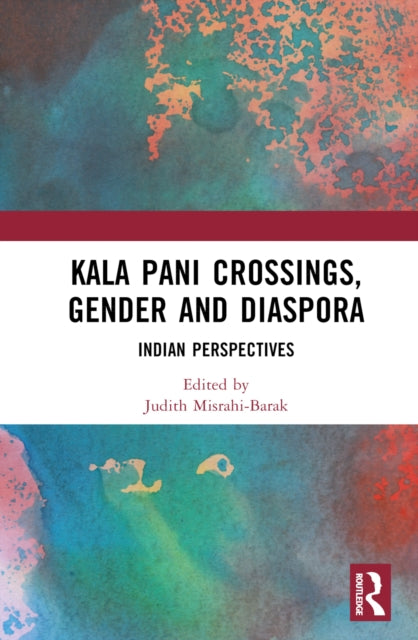 Book cover of: Kala Pani Crossings, Gender and Diaspora. By: Judith Misrahi-Barak