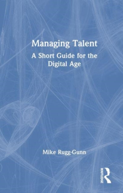 Book cover of: Managing Talent. By: Mike Rugg-Gunn