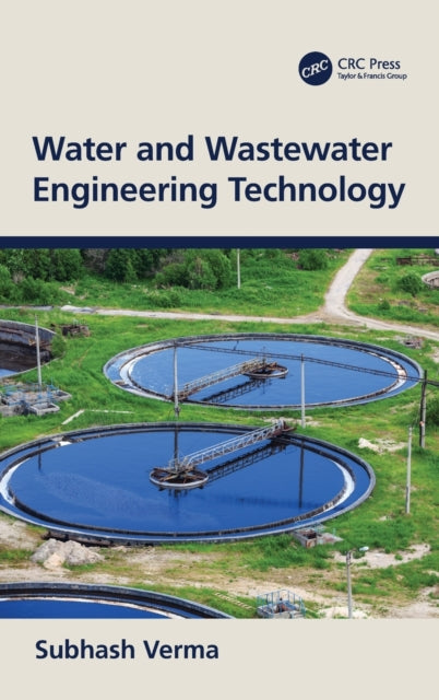 Book cover of: Water and Wastewater Engineering Technology. By: Subhash Verma