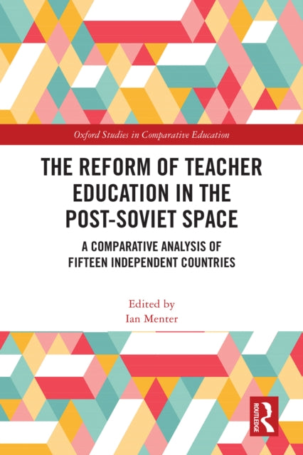 Book cover of: Reform of Teacher Education in the Post-Soviet Space. By: Ian Menter