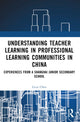 Book cover of: Understanding Teacher Learning in Professional Learning Communities in China. By: Licui Chen