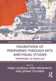 Book cover of: Figurations of Peripheries Through Arts and Visual Studies. By: Maiju Loukola