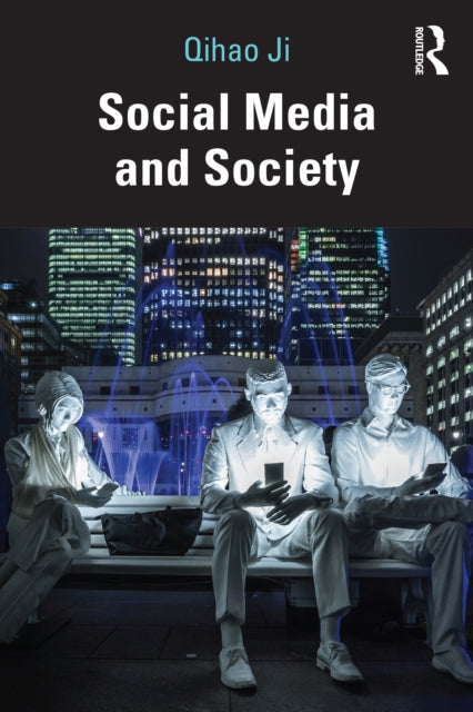 Book cover of: Social Media and Society. By: Qihao Ji