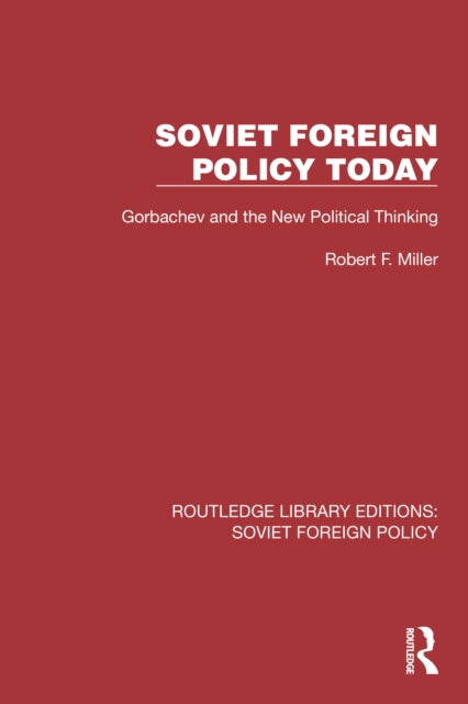 Book cover of: Soviet Foreign Policy Today. By: Robert F. Miller