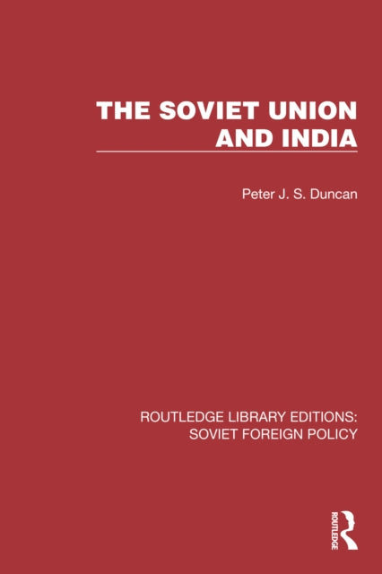 Book cover of: Soviet Union and India. By: Peter J. S. Duncan