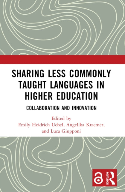 Book cover of: Sharing Less Commonly Taught Languages in Higher Education. By: Emily Heidrich Uebel
