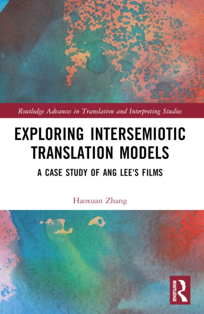 Book cover of: Exploring Intersemiotic Translation Models. By: Haoxuan Zhang