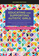 Book cover of: Educating and Supporting Autistic Girls. By: Victoria Honeybourne