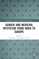 Book cover of: Gender and Medieval Mysticism from India to Europe. By: Abir Bazaz