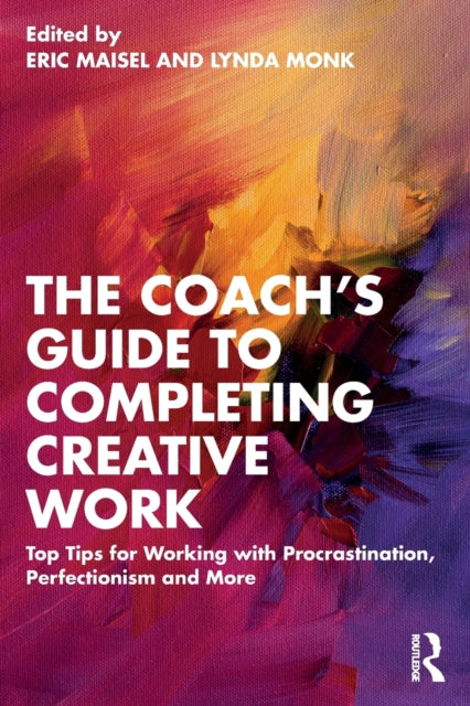 Book cover of: Coach's Guide to Completing Creative Work. By: Eric Maisel
