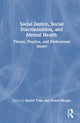 Book cover of: Social Justice, Social Discrimination, and Mental Health. By: Rachel Tribe