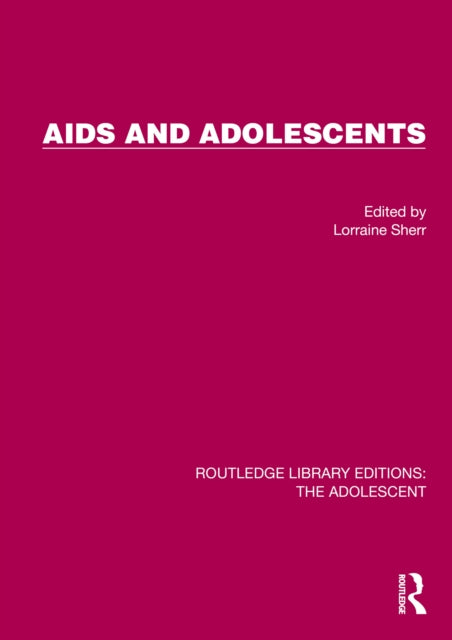 Book cover of: AIDS and Adolescents. By: Lorraine Sherr