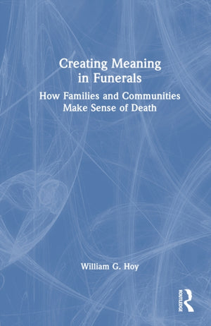 Creating Meaning in Funerals