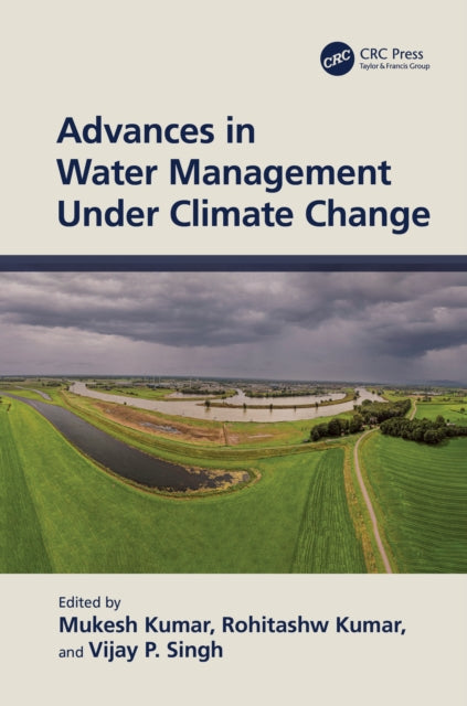 Book cover of: Advances in Water Management Under Climate Change. By: Mukesh Kumar