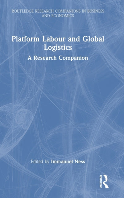Book cover of: Platform Labour and Global Logistics. By: Immanuel Ness