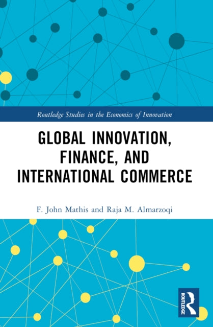 Book cover of: Global Innovation, Finance, and International Commerce. By: F. John Mathis