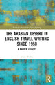 Book cover of: Arabian Desert in English Travel Writing Since 1950