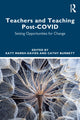 Book cover of: Teachers and Teaching Post-COVID. By: Katy Marsh-Davies