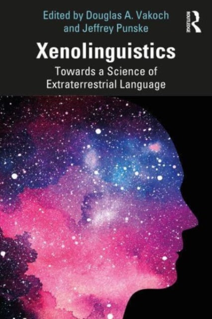 Book cover of: Xenolinguistics. By: Douglas A. Vakoch