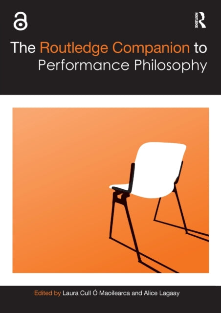 Book cover of: Routledge Companion to Performance Philosophy. By: Alice Lagaay