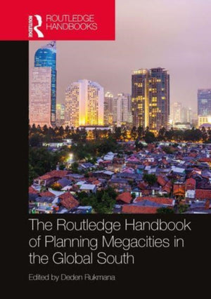 The Routledge Handbook of Planning Megacities in the Global South