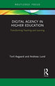 Book cover of: Digital Agency in Higher Education. By: Toril Aagaard