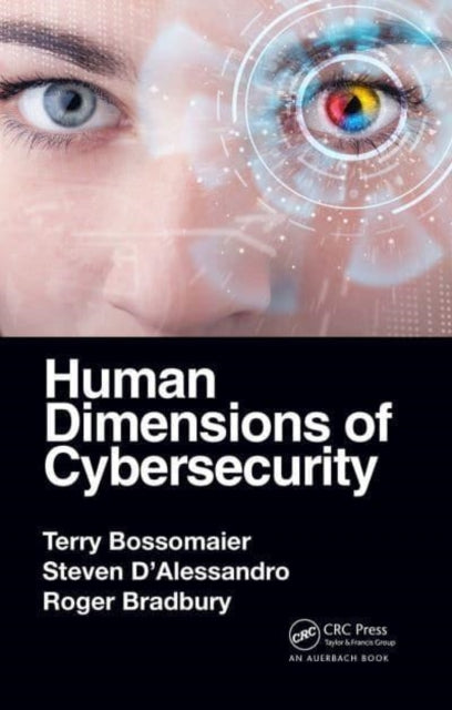 Book cover of: Human Dimensions of Cybersecurity. By: Terry Bossomaier
